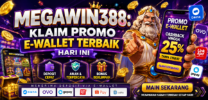 MEGAWIN388: Klaim Promo E-Wallet Terbaik Hari Ini